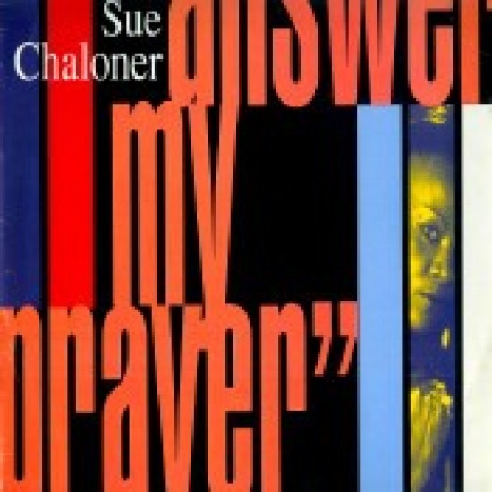 Sue Chaloner ‎"Answer My Prayer" (12")
