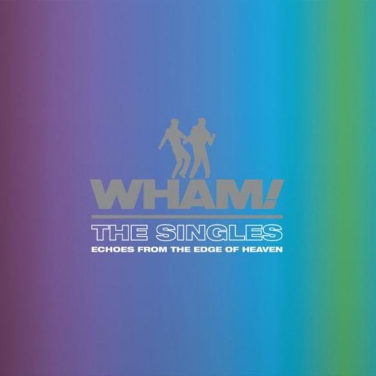 Wham! ‎"The Singles - Echoes From The Edge Of Heaven" (2xLP - 180g - Gatefold)