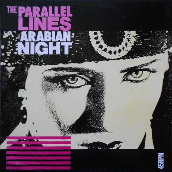 The Parallel Lines ‎"Arabian Night" (12")