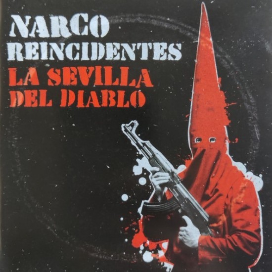 Reincidentes, Narco ‎"La Sevilla Del Diablo" (CD)