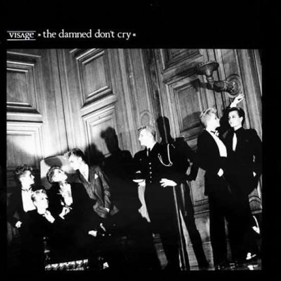 Visage ‎"The Damned Don't Cry" (12")