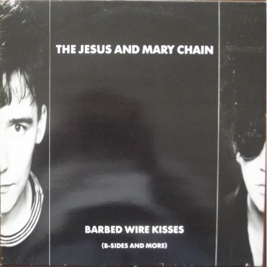 The Jesus And Mary Chain ‎"Barbed Wire Kisses (B-Sides And More)" (LP)* 