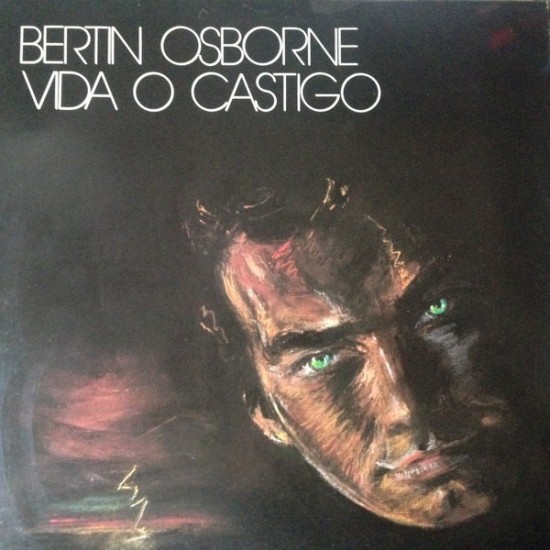 Bertín Osborne ‎"Vida O Castigo" (LP)*