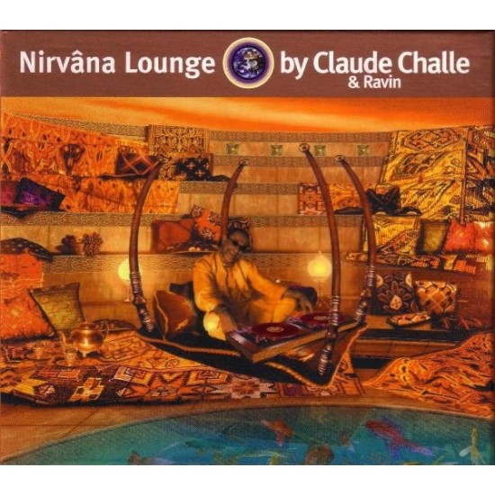 Claude Challe & Ravin ‎"Nirvana Lounge" (2xCD - Digipack)