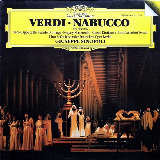 Verdi • Chor & Orchester Der Deutschen Oper Berlin • Piero Cappuccilli • Placido Domingo • Ewgenij Nesterenko • Ghena Dimitrova • Lucia Valentini Terrani "Verdi Nabucco Seleccion" (LP) 