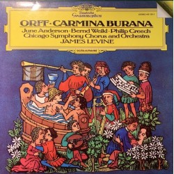 Orff - June Anderson · Bernd Weikl · Philip Creech, Chicago Symphony Chorus And Orchestra, James Levine - Carmina Burana (LP)