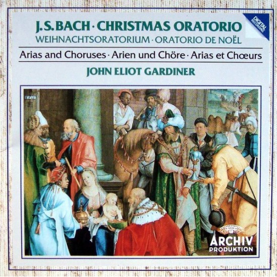 Johann Sebastian Bach - John Eliot Gardiner ‎"Christmas Oratorio = Weihnachtsoratorium = Oratorio De Noël (Arias And Choruses = Arein Und Chöre = Arias Et Chœurs)" (CD)