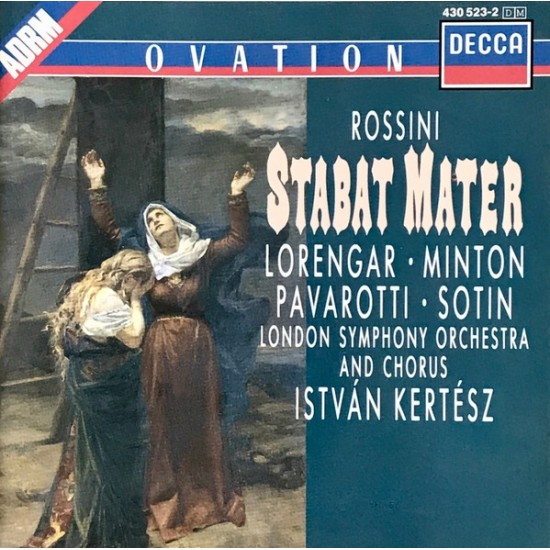 Gioacchino Rossini, Luciano Pavarotti / Pilar Lorengar / Yvonne Minton / Hans Sotin, London Symphony Orchestra And Chorus, István Kertész ‎"Stabat Mater" (CD)