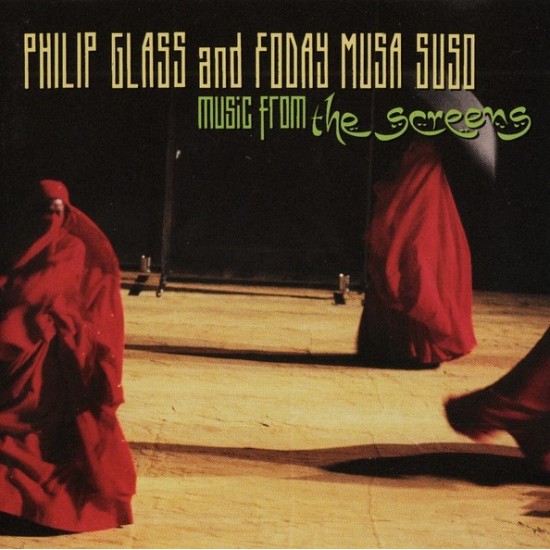Philip Glass And Foday Musa Suso ‎"Music From The Screens" (CD)