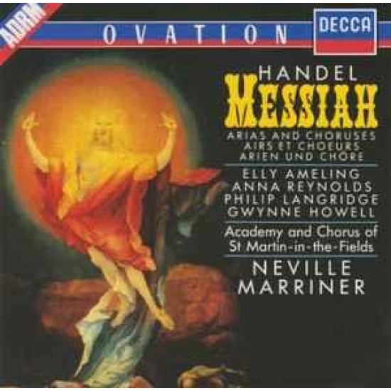 Handel: Elly Ameling, Anna Reynolds, Philip Langridge, Gwynne Howell, Academy And Chorus Of St Martin-In-The-Fields, Neville Marriner ‎"Messiah (Arias And Choruses = Airs Et Choeurs = Arien Und Chöre)" (CD)