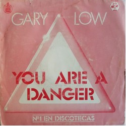 Gary Low - You Are A Danger (7")  Gary Low - You Are A Danger (7")