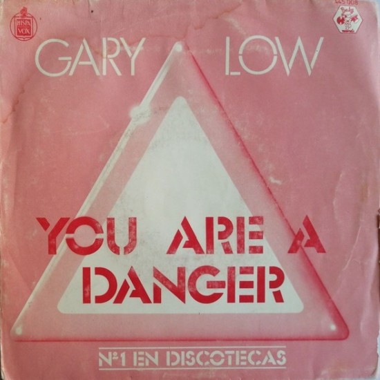 Gary Low "You Are A Danger" (7") 