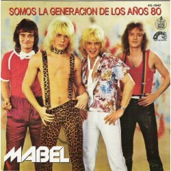 Mabel - Somos La Generación De Los Años 80 (7")  Mabel - Somos La Generación De Los Años 80 (7")