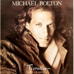 Michael Bolton - Timeless (The Classics) (LP) Michael Bolton - Timeless (The Classics) (LP)