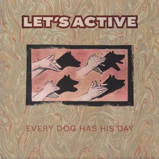 Let's Active ‎"Every Dog Has His Day" (LP)