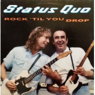Status Quo - Rock 'Til You Drop (LP)  Status Quo - Rock 'Til You Drop (LP)