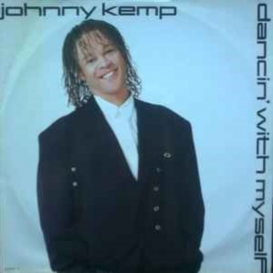Johnny Kemp ‎"Dancin' With Myself" (12")