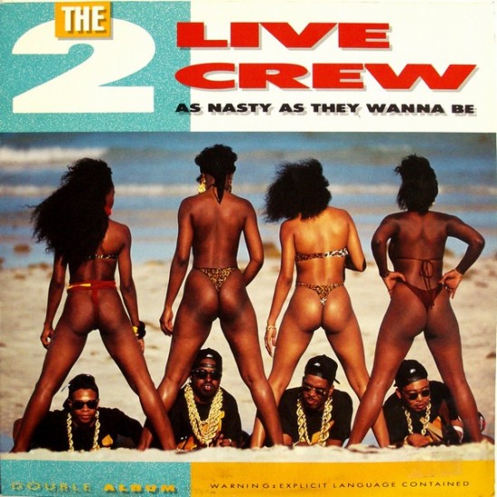 The 2 Live Crew ‎"As Nasty As They Wanna Be" (2xLP)