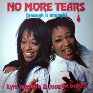 Kym Mazelle & Jocelyn Brown - No More Tears (Enough Is Enough) (12")