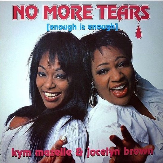 Kym Mazelle & Jocelyn Brown ‎"No More Tears (Enough Is Enough)" (12")