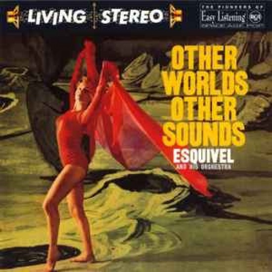 Esquivel And His Orchestra ‎"Other Worlds Other Sounds" (CD)