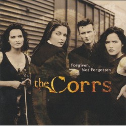 The Corrs ‎"Forgiven, Not Forgotten" (CD)