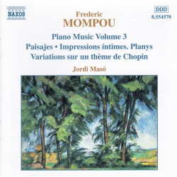 Frederic Mompou - Jordi Masó - Piano Music Volume 3 (CD) 