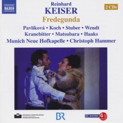 Reinhard Keiser - Pavlíková - Koch - Stuber - Wendt - Kranebitter - Matsubara - Haaks - Munich Neue Hofkapelle - Christoph Hammer - Fredegunda (2xCD) 