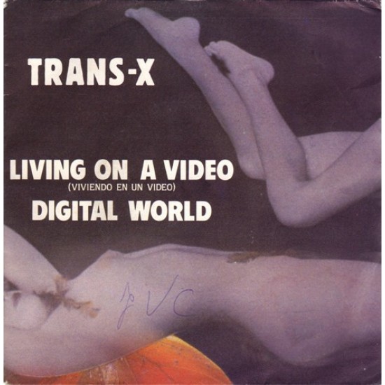 Trans-X ‎"Living On A Video = Viviendo En Un Vídeo" (7")