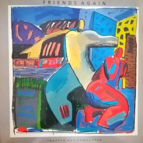Friends Again ‎"Trapped And Unwrapped" (LP)