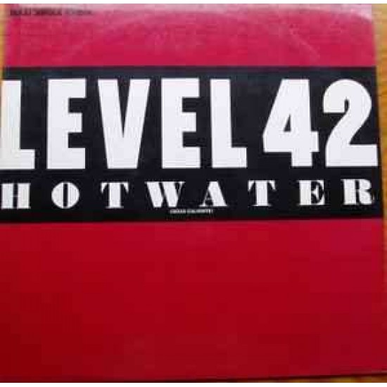 Level 42 ‎"Hot Water = Agua Caliente" (12")