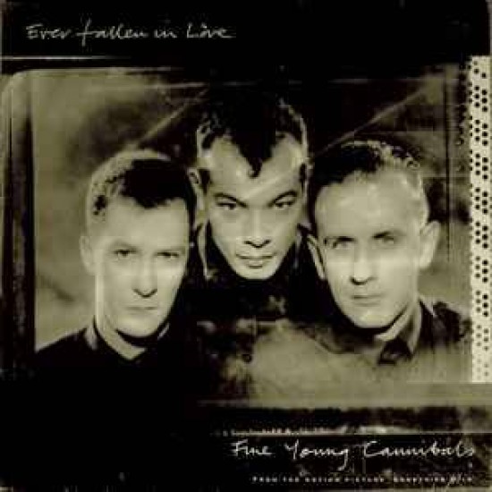 Fine Young Cannibals ‎"Ever Fallen In Love" (12")