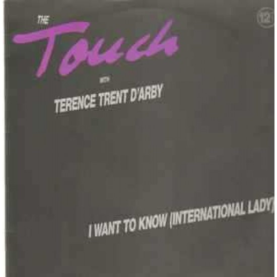 The Touch with Terence Trent D'Arby ‎"I Want To Know (International Lady)" (12")