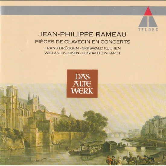 Jean-Philippe Rameau - Frans Brüggen, Sigiswald Kuijken, Wieland Kuijken, Gustav Leonhardt ‎''Pièces de Clavecin En Concerts'' (CD) 