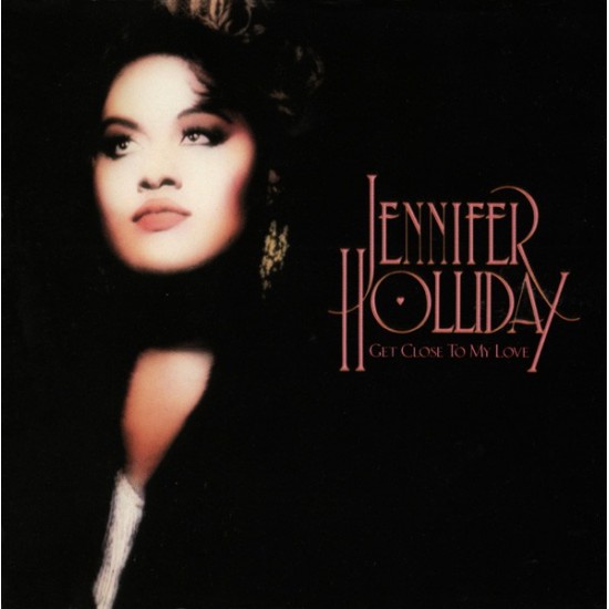 Jennifer Holliday ‎"Get Close To My Love" (LP)* 