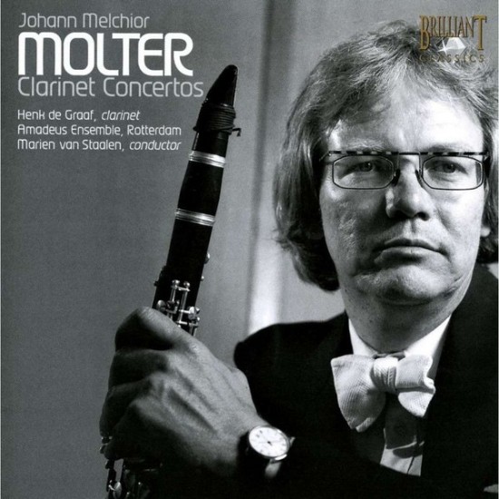 Johann Melchior Molter : Henk de Graaf, Amadeus Ensemble, Rotterdam, Marien van Staalen ''Clarinet Concertos'' (CD) 