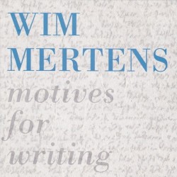 Wim Mertens - Motives For Writing (CD)