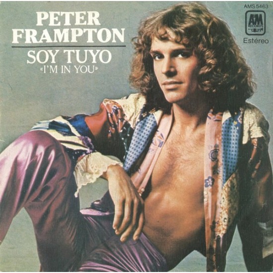 Peter Frampton ‎"Soy Tuyo = I'm In You" (7")