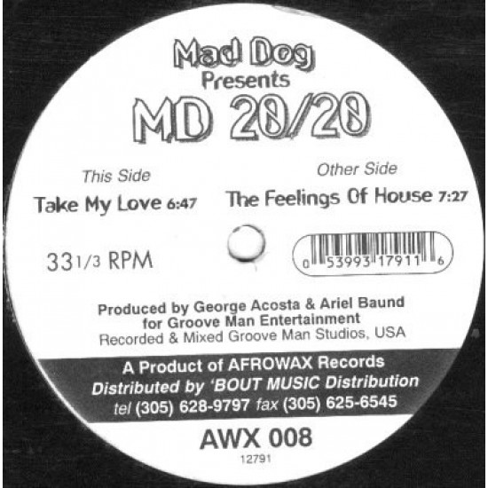 Mad Dog Presents MD 20/20 ‎"Take My Love / The Feelings Of House" (12")