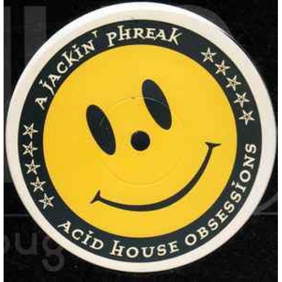 A Jackin' Phreak "Acid House Obsessions E.P." (12")