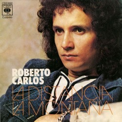 Roberto Carlos - La Distancia / La Montaña (7")* Roberto Carlos - La Distancia / La Montaña (7")*