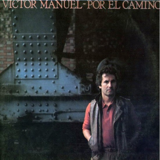 Víctor Manuel ‎"Por El Camino" (LP)*