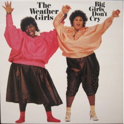 The Weather Girls - Big Girls Don't Cry (LP) The Weather Girls - Big Girls Don't Cry (LP)