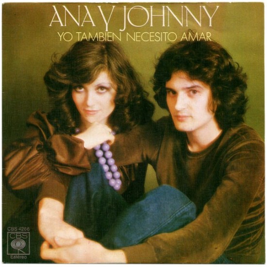 Ana Y Johnny ‎"Yo También Necesito Amar" (7")