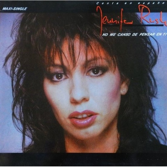 Jennifer Rush ‎"No Me Canso De Pensar En Ti" (12")