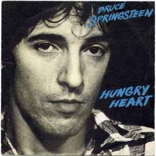 Bruce Springsteen ‎"Hungry Heart" (7")