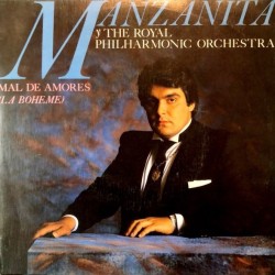Manzanita y The Royal Philharmonic Orchestra - Mal De Amores (La Boheme) (7") Manzanita y The Royal Philharmonic Orchestra - Mal De Amores (La Boheme) (7")