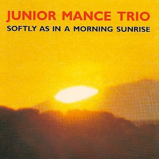 Junior Mance Trio ‎"Softly As In A Morning Sunrise" (CD)