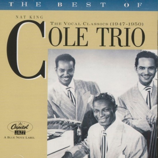 The Nat King Cole Trio ‎"The Best Of The Nat King Cole Trio: The Vocal Classics (1947-1950)" (CD)