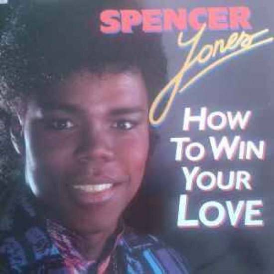 Spencer Jones ‎"How To Win Your Love" (12")